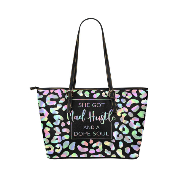 She got mad hustle & A Dope Soul Leather Tote Bag