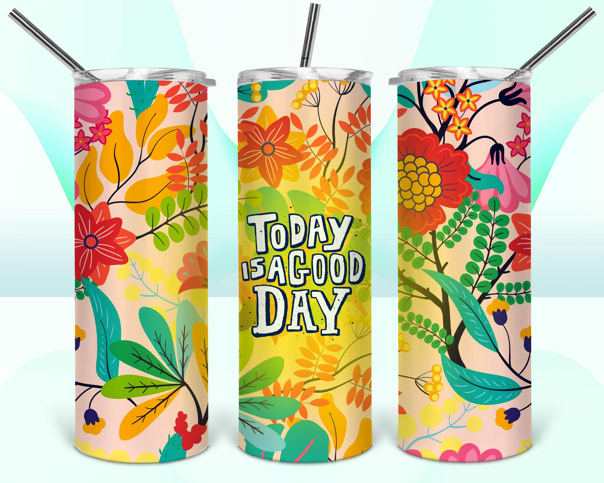 Today Is A Good Day Tumbler